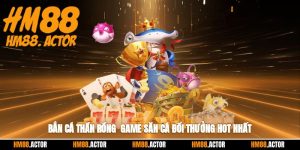 🐉 Bắn Cá Thần Rồng - Game Săn Cá Đổi Thưởng Hot Nhất