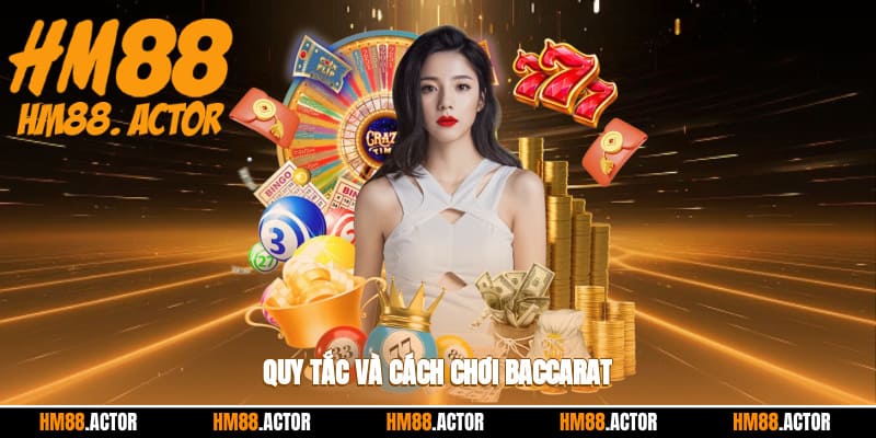  Quy tắc và cách chơi baccarat 